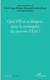 Quel FPI et sa diaspora pour la reconquete du pouvoir d'Etat ? (eBook, ePUB)