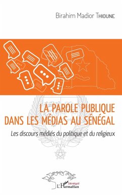 La parole publique dans les medias au Senegal (eBook, ePUB) - Birahim THIOUNE, Thioune