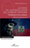 Autopsie de l'autoregulation de la presse Haitienne (eBook, ePUB)