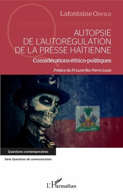 Autopsie de l'autoregulation de la presse Haitienne (eBook, ePUB) - Lafontaine Orvild, Orvild