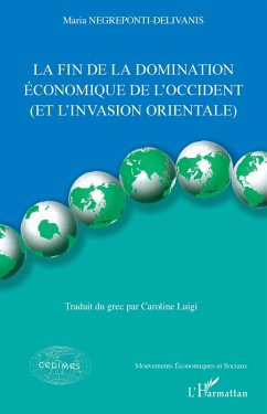 La fin de la domination economique de l'Occident (eBook, ePUB) - Maria Negreponti-Delivanis, Negreponti-Delivanis
