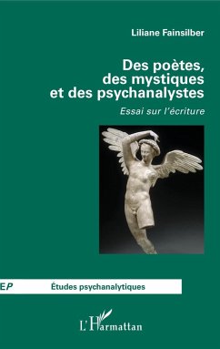 Des poetes, des mystiques et des psychanalystes (eBook, ePUB) - Liliane Fainsilber, Fainsilber