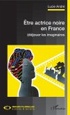 Etre actrice noire en France (eBook, ePUB)