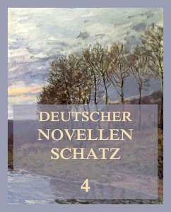 Deutscher Novellenschatz 4 (eBook, ePUB) - Berthold, Franz; Hauff, Wilhelm; Kinkel, Gottfried; Mörike, Eduard