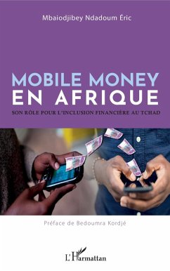 Mobile money en Afrique (eBook, ePUB) - Eric Mbaiodjibey Ndadoum, Mbaiodjibey Ndadoum
