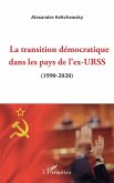 La transition democratique dans les pays de l'ex-URSS (eBook, ePUB)