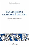 Blanchiment et marche de l'art (eBook, ePUB) Blanchiment et marche de l'art (eBook, ePUB)