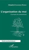 L'organisation du moi (eBook, ePUB)