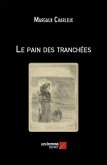 Le pain des tranchees (eBook, ePUB)