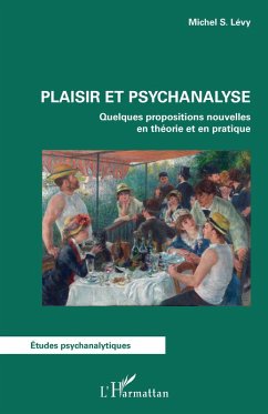 Plaisir et psychanalyse (eBook, ePUB) - Michel S. Levy, Levy