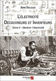 L'electricite - Decouvreurs et Inventeurs (eBook, ePUB)