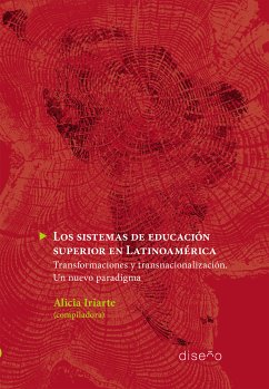 Los sistemas de educación superior en Latinoamérica (eBook, PDF) - Iriarte, Alicia