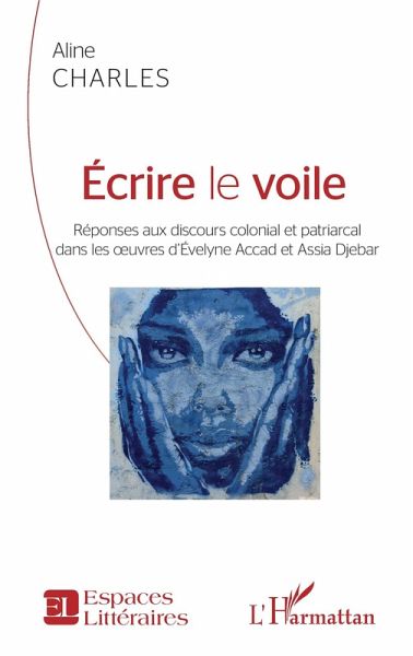 Ecrire le voile (eBook, ePUB) Ecrire le voile (eBook, ePUB)
