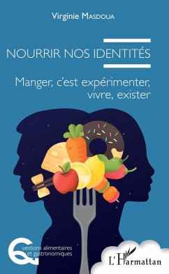 Nourrir nos identites (eBook, ePUB) - Virginie Masdoua, Masdoua