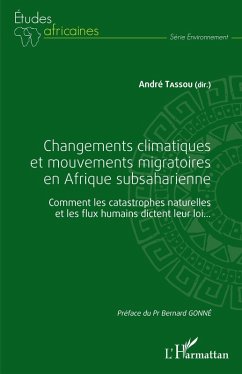 Changements climatiques et mouvements migratoires en Afrique subsaharienne (eBook, ePUB) - Andre Tassou, Tassou