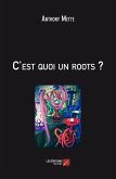 C'est quoi un roots? (eBook, ePUB)