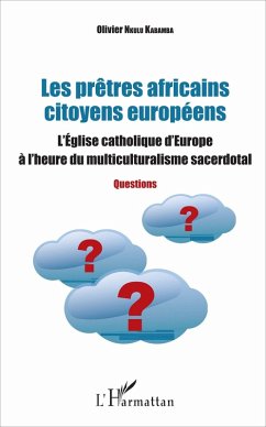 Les pretres africains citoyens europeens (eBook, ePUB) - Olivier Nkulu Kabamba, Nkulu Kabamba