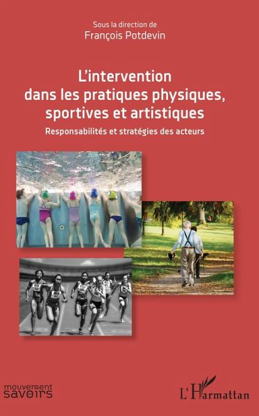 L'intervention dans les pratiques physiques, sportives et artistiques (eBook, ePUB) L'intervention dans les pratiques physiques, sportives et artistiques (eBook, ePUB)