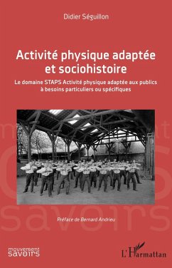 Activite physique adaptee et sociohistoire (eBook, ePUB) - Didier Seguillion, Seguillion