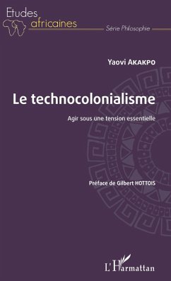 Le technocolonialisme (eBook, ePUB) - Yaovi Akakpo, Akakpo