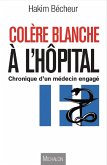 Colere blanche a l'hopital (eBook, ePUB) Colere blanche a l'hopital (eBook, ePUB)