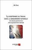 La souffrance au travail dans la gendarmerie nationale (eBook, ePUB)