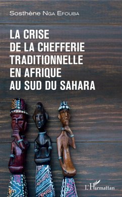 Cover La crise de la chefferie traditionnelle en Afrique au sud du Sahara (eBook, ePUB)