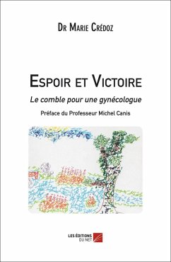 Espoir et Victoire - Le comble pour une gynecologue (eBook, ePUB) - Marie Credoz, Credoz