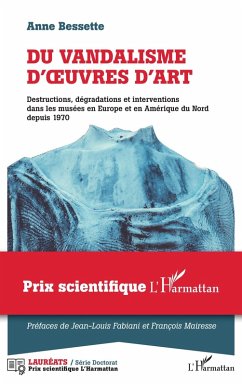 Du vandalisme d'oeuvres d'art (eBook, ePUB) - Anne Bessette, Bessette
