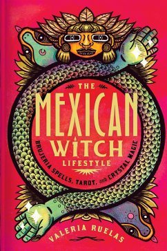 The Mexican Witch Lifestyle (eBook, ePUB) - Ruelas, Valeria
