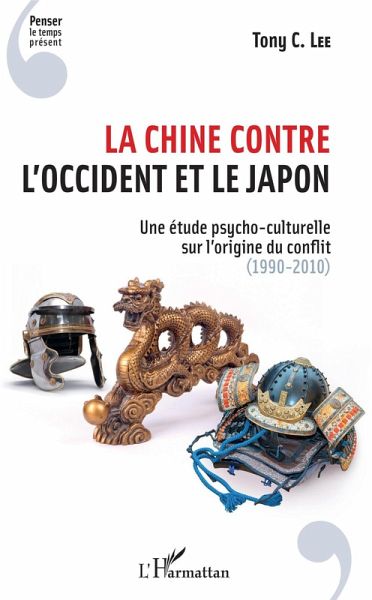 La Chine contre l'Occident et le Japon (eBook, ePUB) La Chine contre l'Occident et le Japon (eBook, ePUB)
