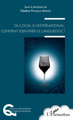 Du local a l'international, comment identifier un Languedoc ? (eBook, ePUB) - Nadine Franjus-Adenis, Franjus-Adenis