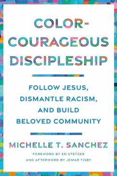 Color-Courageous Discipleship (eBook, ePUB) - Sanchez, Michelle T.