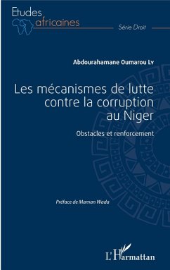 Les mecanismes de lutte contre la corruption au Niger (eBook, ePUB) - Abdourahamane Oumarou Ly, Oumarou Ly