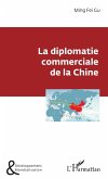 La diplomatie commerciale de la Chine (eBook, ePUB)