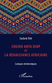Cheikh Anta Diop et la renaissance africaine (eBook, ePUB)