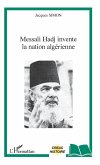 Messali Hadj invente la nation algerienne (eBook, ePUB)