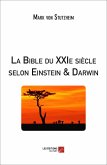 La Bible du XXIe siecle selon Einstein et Darwin (eBook, ePUB)