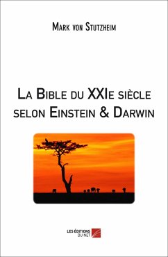 Cover La Bible du XXIe siecle selon Einstein et Darwin (eBook, ePUB)