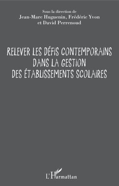 Relever les defis contemporains dans la gestion des etablissements scolaires (eBook, ePUB) - Frederic Yvon, Yvon