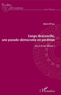 Cover Congo-Brazzaville, une pseudo-democratie en perdition (eBook, ePUB)