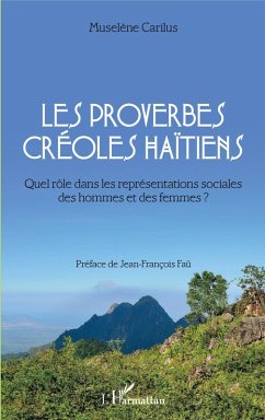 Les proverbes creoles haitiens (eBook, ePUB) - Muselene Carilus, Carilus