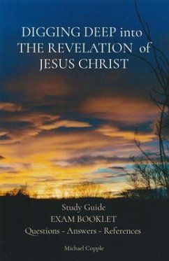 DIGGING DEEP into THE REVELATION of JESUS CHRIST (eBook, ePUB) - Copple, Michael