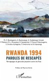 Rwanda 1994 Paroles de rescapes (eBook, ePUB) Rwanda 1994 Paroles de rescapes (eBook, ePUB)