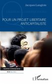 Pour un projet libertaire anticapitaliste (eBook, ePUB)