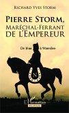 Pierre Storm, Marechal-Ferrant de l'Empereur (eBook, ePUB)