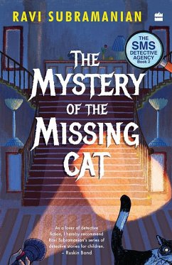 Mystery Of The Missing Cat (SMS Detective Agency Book 2) (eBook, ePUB) - Subramanian, Ravi