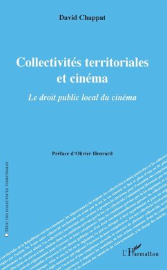 Collectivites territoriales et cinema (eBook, ePUB) - David Chappat, Chappat