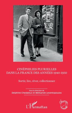 Cinephilies plurielles dans la France des annees 1940-1950 (eBook, ePUB) - Delphine Chedaleux, Chedaleux
