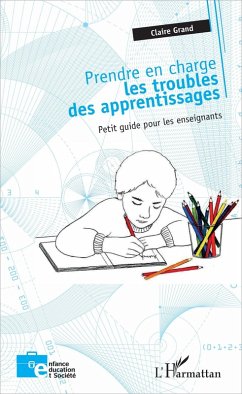 Prendre en charge les troubles des apprentissages (eBook, ePUB) - Claire Grand, Grand